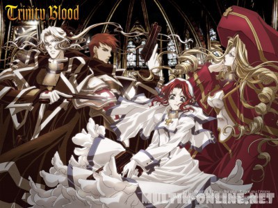 Кровь триединства / Trinity Blood