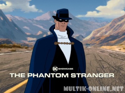 Витрина DC: Призрачный Скиталец / DC Showcase. The Phantom Stranger