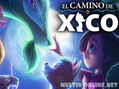 Путь Хико / El Camino de Xico