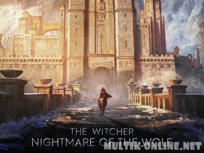 Ведьмак: Кошмар волка / The Witcher: Nightmare of the Wolf