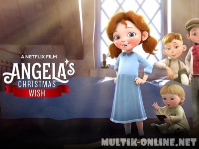 Рождественское желание Ангелы / Angela's Christmas Wish