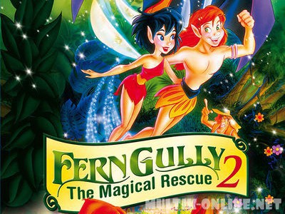 Долина папоротников 2: Волшебное спасение / FernGully 2: The Magical Rescue