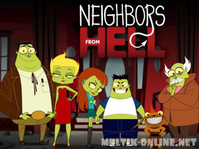 Адские соседи / Neighbors from Hell