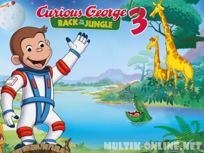 Любопытный Джордж 3 / Curious George 3: Back to the Jungle