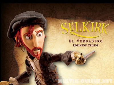 Робинзон Крузо: Предводитель пиратов / Selkirk, el verdadero Robinson Crusoe