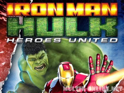 Железный человек и Халк: Союз героев / Iron Man & Hulk: Heroes United