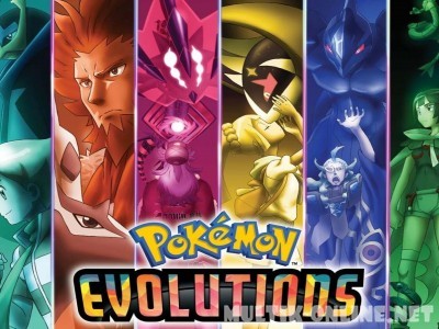 Покемон: Эволюция / Pokémon Evolutions