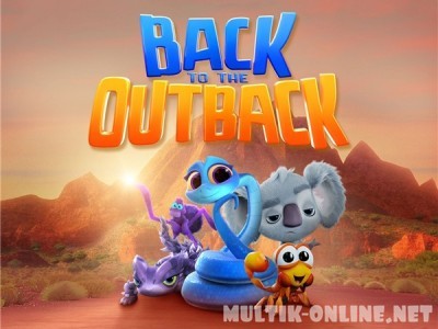 Дорога домой / Back to the Outback