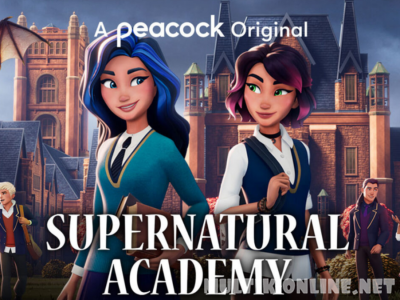 Академия сверхъестественного / Supernatural Academy